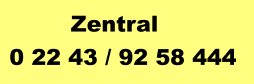 Zentral 0 22 43 / 92 58 444